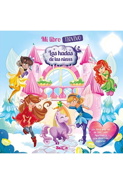 MI LIBRO TIO VIVO - LAS HADAS DE LAS NIEVES - UN LIBRO POP-UP DE 360º CON FIGURINES Y UNA DIVERTIDA HISTORIA.